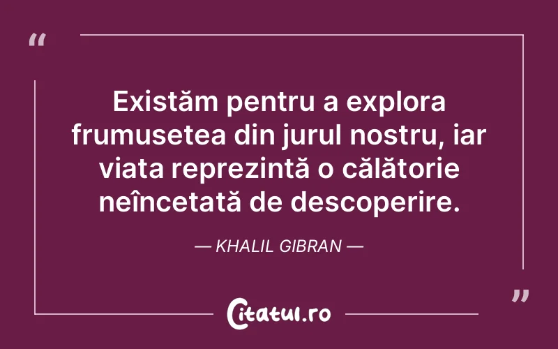 Citat Khalil Gibran - citate viata