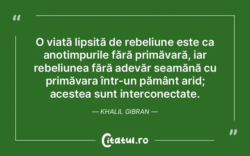 Citat Khalil Gibran - citate viata