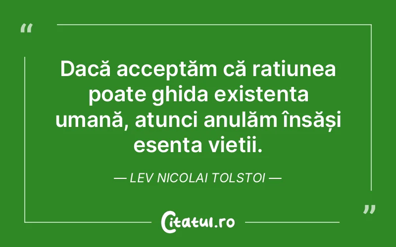 Citat Lev Nicolai Tolstoi - citate viata