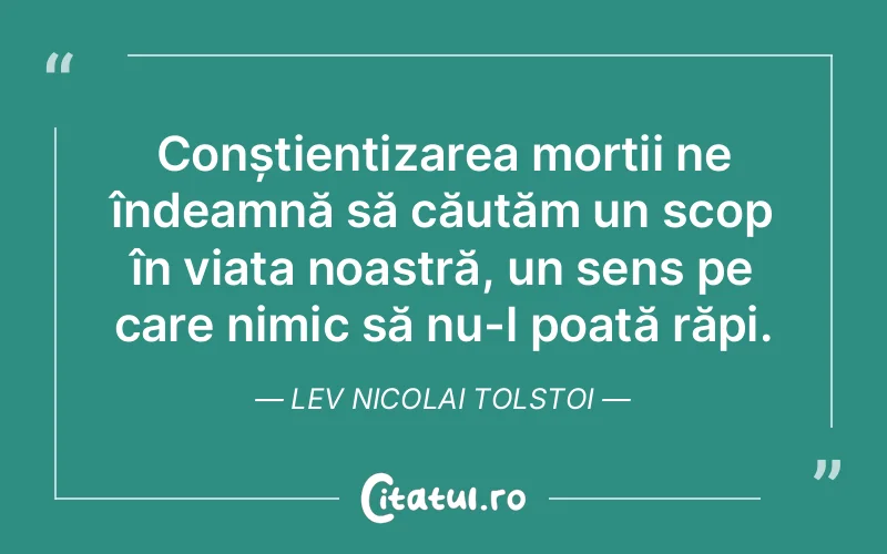 Citat Lev Nicolai Tolstoi - citate viata