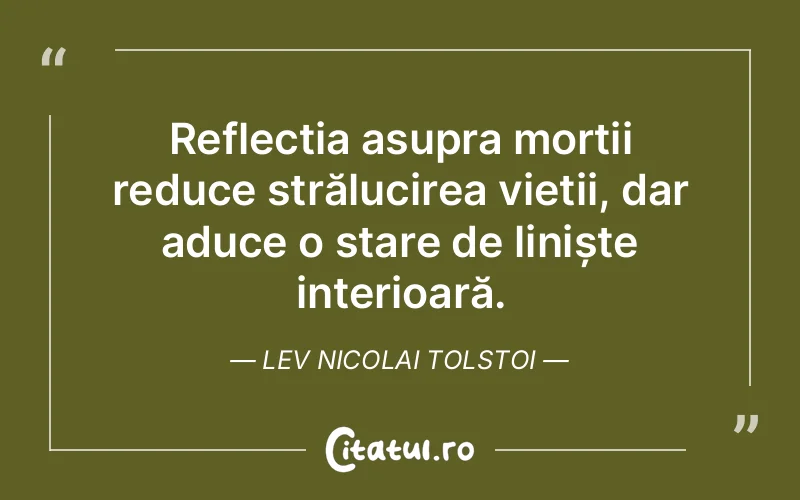 Citat Lev Nicolai Tolstoi - citate viata