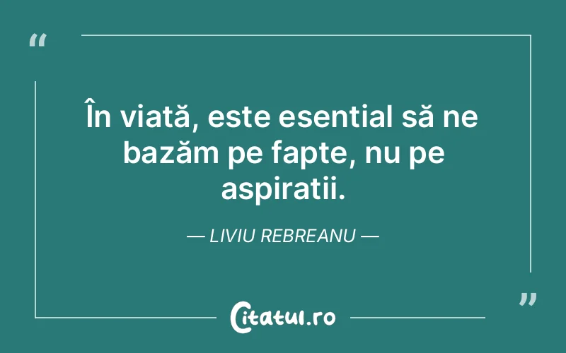 Citat Liviu Rebreanu - citate viata