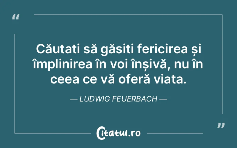 Citat Ludwig Feuerbach - citate viata