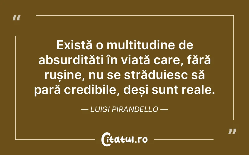Citat Luigi Pirandello - citate viata