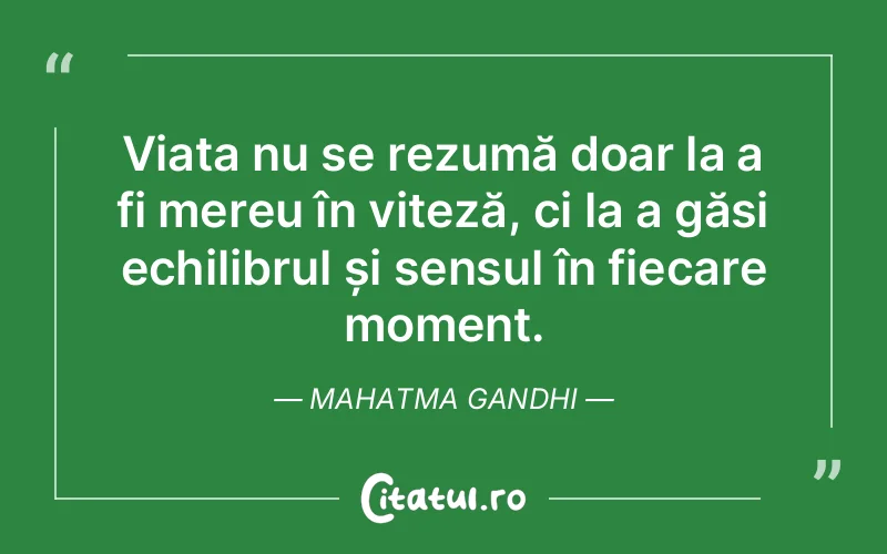 Citat Mahatma Gandhi - citate viata