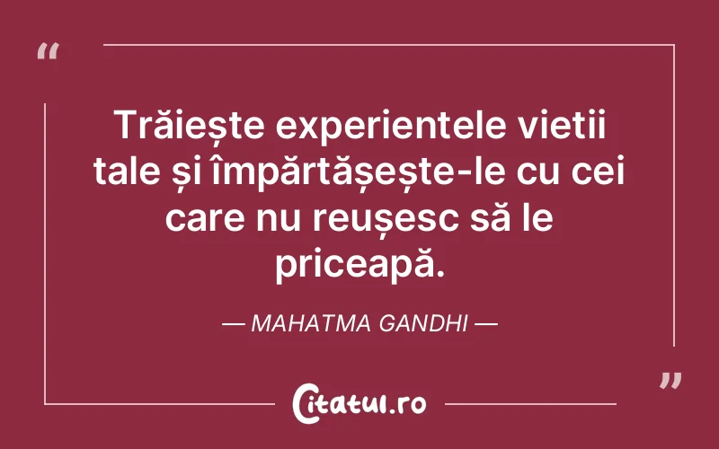 Citat Mahatma Gandhi - citate viata