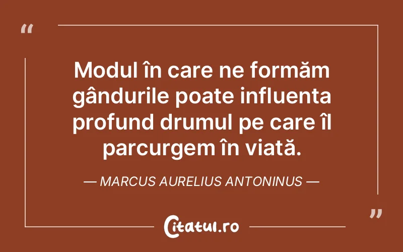 Citat Marcus Aurelius Antoninus - citate viata