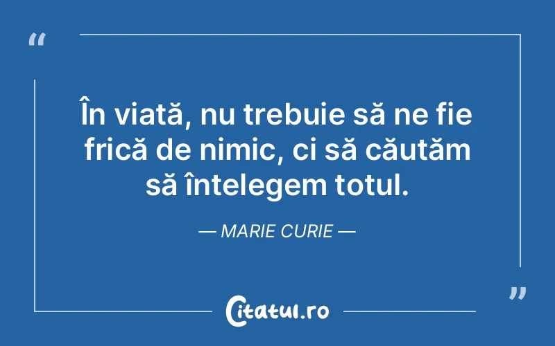 Citat Marie Curie - citate viata