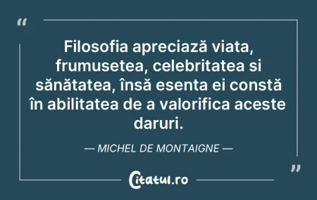 Viaţa noastră, ca şi armonia lumii, s...