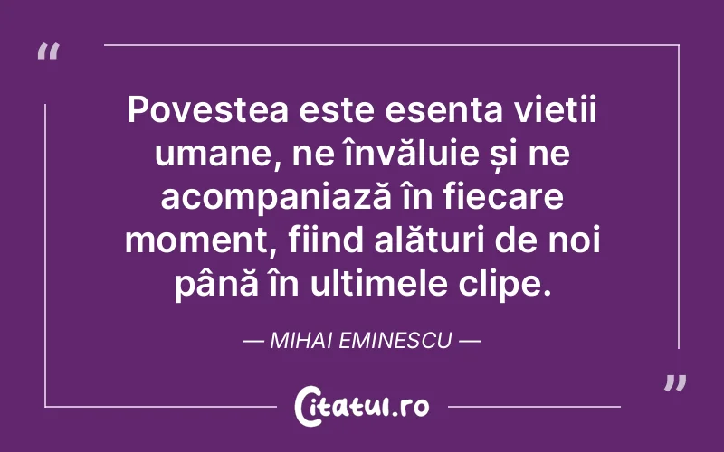 Citat Mihai Eminescu - citate viata