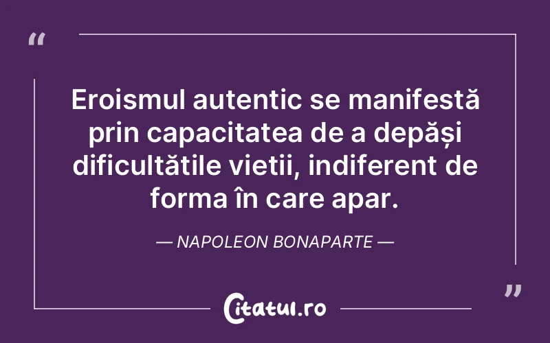 Citat Napoleon Bonaparte - citate viata