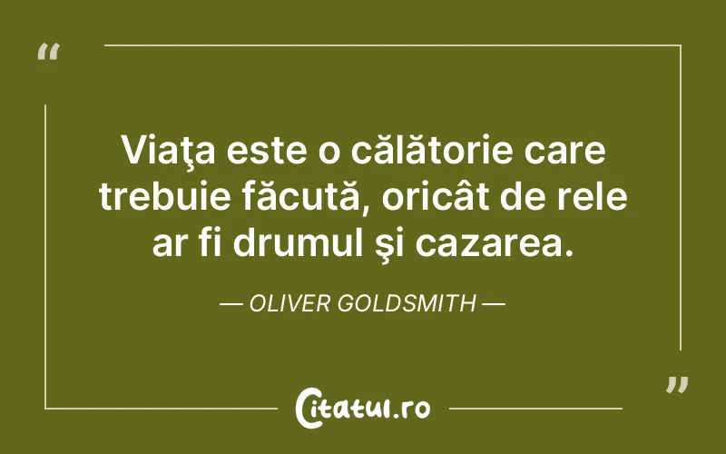 Citat Oliver Goldsmith - citate viata