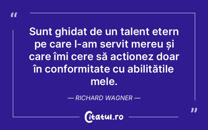 Citat Richard Wagner - citate viata