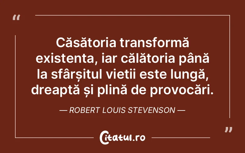 Citat Robert Louis Stevenson - citate viata