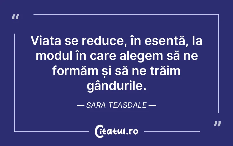 Citat Sara Teasdale - citate viata