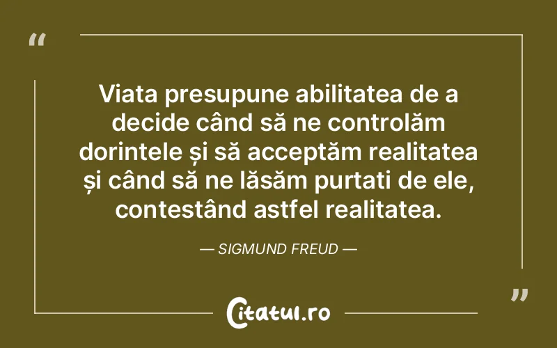 Citat Sigmund Freud - citate viata