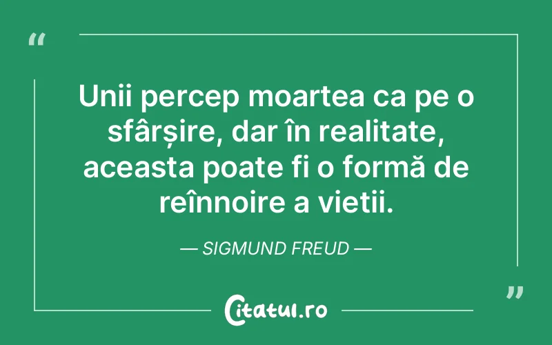 Citat Sigmund Freud - citate viata