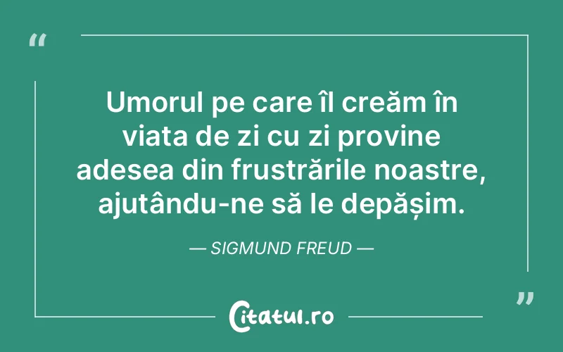 Citat Sigmund Freud - citate viata