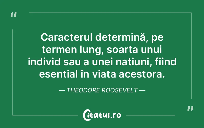 Citat Theodore Roosevelt - citate viata