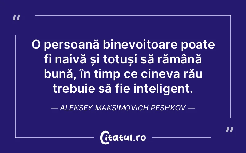 Citat Aleksey Maksimovich Peshkov - citate viata