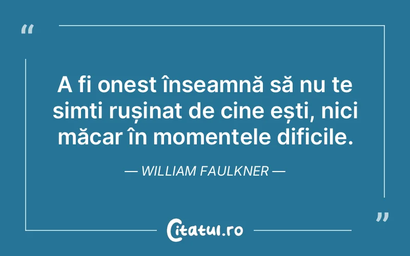Citat William Faulkner - citate viata