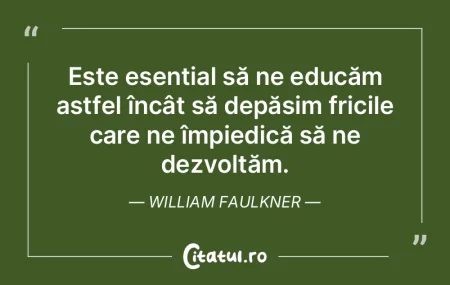 Cine nu a avut parte de educație poate ...