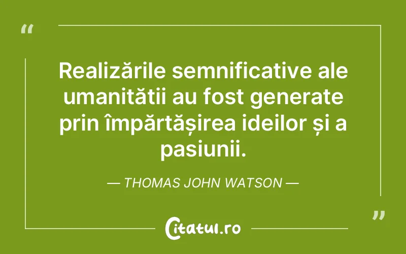 Citat Thomas John Watson - citate viata