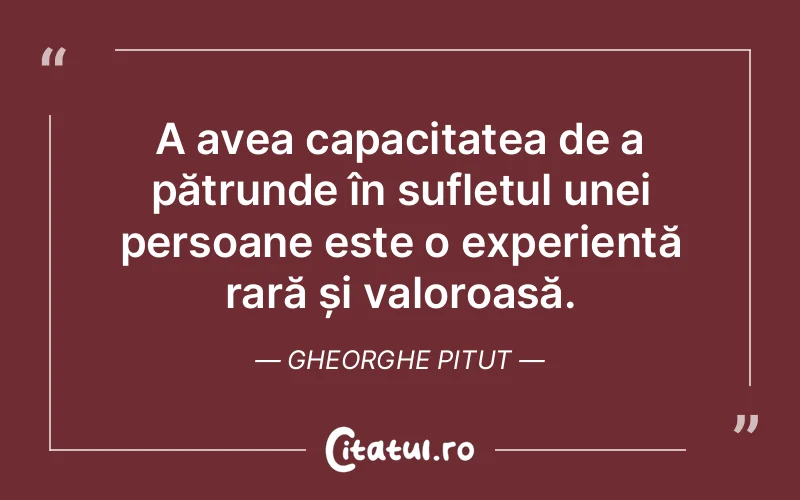 Citat Gheorghe Pitut - citate viata