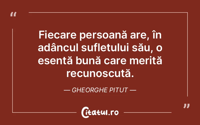 Citat Gheorghe Pitut - citate viata