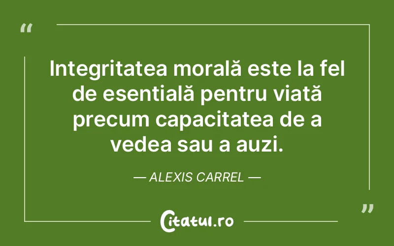 Citat Alexis Carrel - citate viata