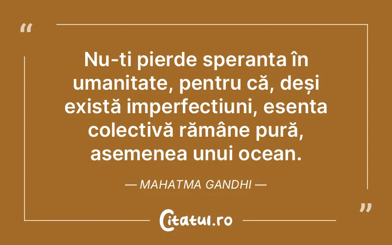 Citat Mahatma Gandhi - citate viata