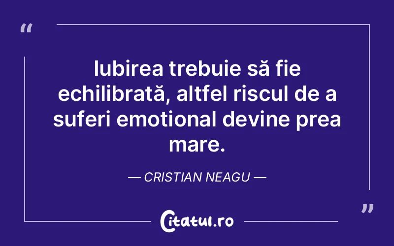 Citat Cristian Neagu - citate viata