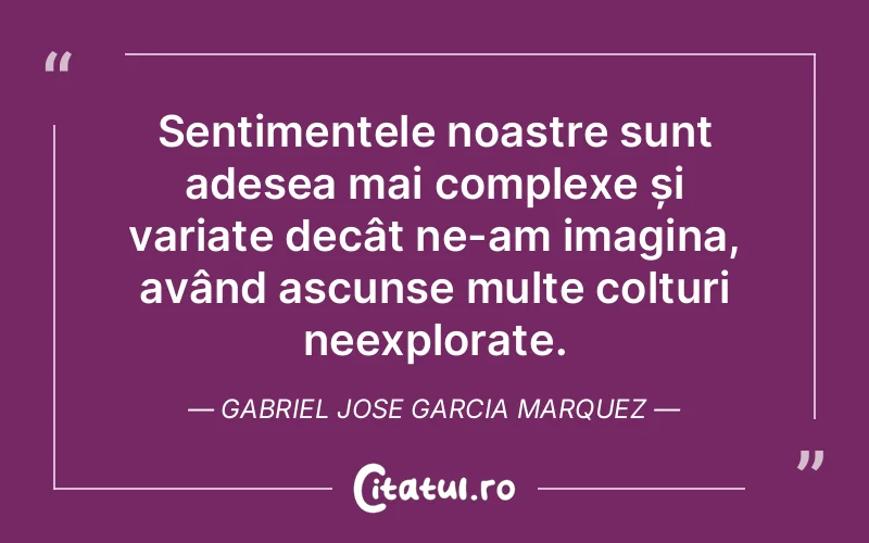 Citat Gabriel Jose Garcia Marquez - citate viata