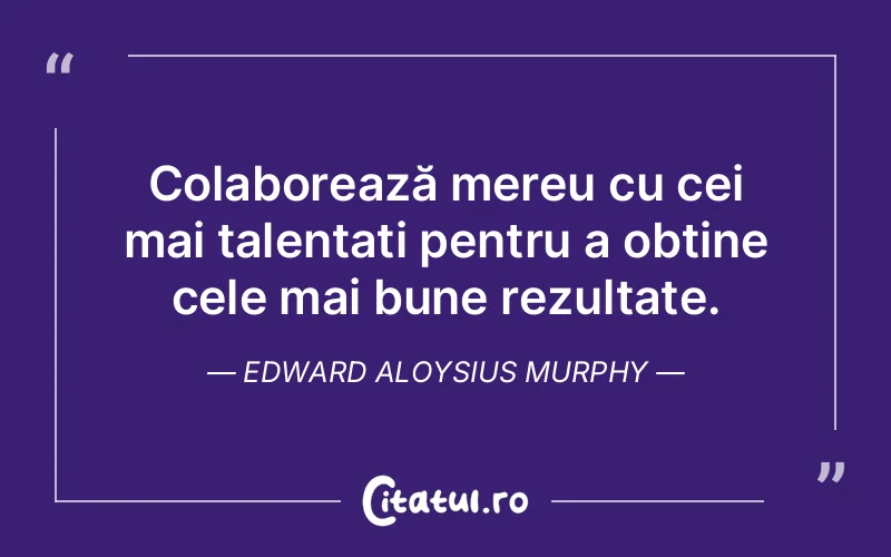 Citat Edward Aloysius Murphy - citate viata