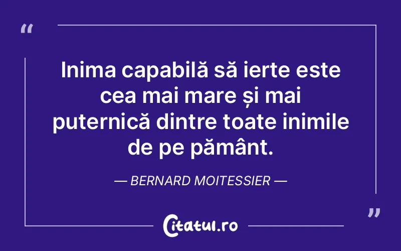 Citat Bernard Moitessier - citate viata