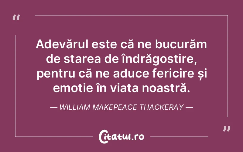 Citat William Makepeace Thackeray - citate viata