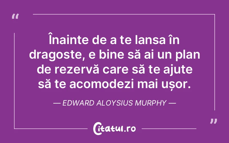 Citat Edward Aloysius Murphy - citate viata