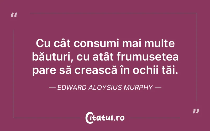 Citat Edward Aloysius Murphy - citate viata