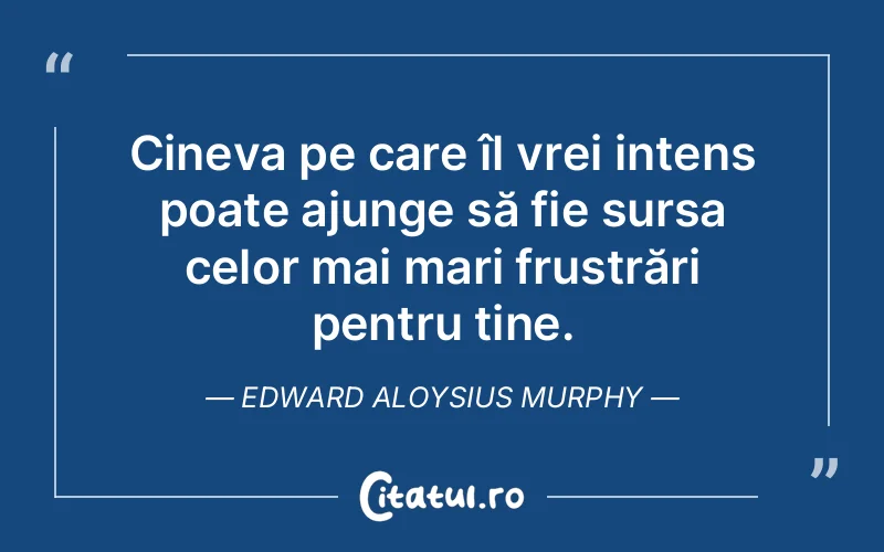 Citat Edward Aloysius Murphy - citate viata