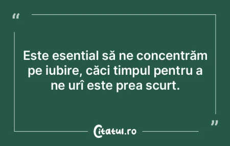 Apreciați fiecare moment unic, pentru c... Apreciați fiecare moment unic, pentru c...