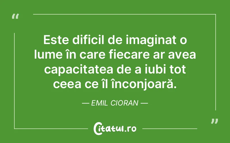 Citat Emil Cioran - citate viata