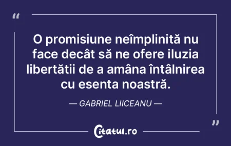 În esența existenței, promisiunea rep...