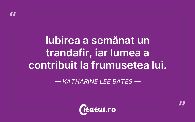Citat Katharine Lee Bates - citate viata