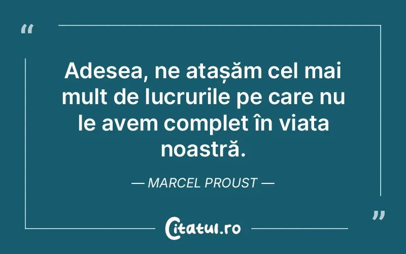 Citat Marcel Proust - citate viata