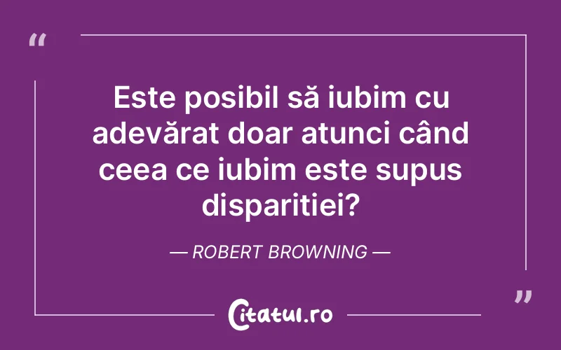 Citat Robert Browning - citate viata