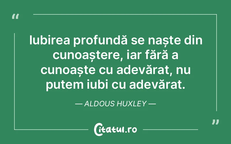 Citat Aldous Huxley - citate viata