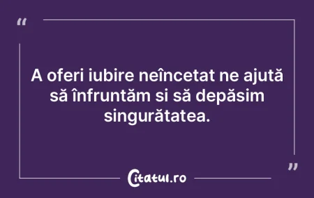 Iubirea profundă ne face să percepem o... Iubirea profundă ne face să percepem o...