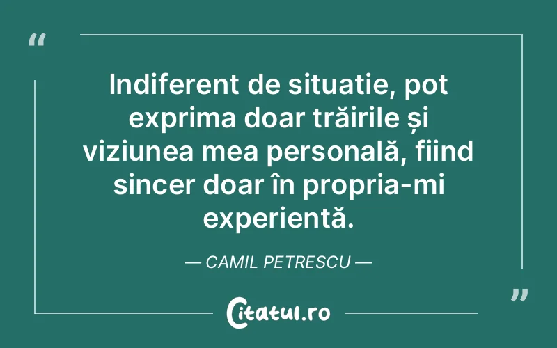 Citat Camil Petrescu - citate viata