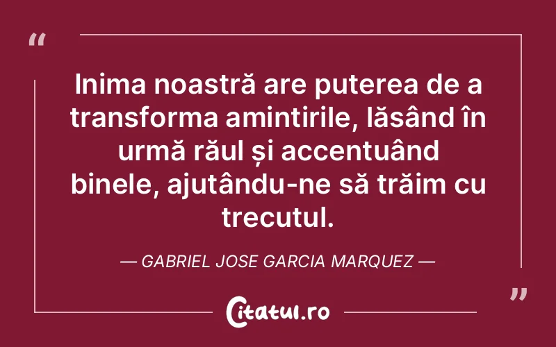Citat Gabriel Jose Garcia Marquez - citate viata