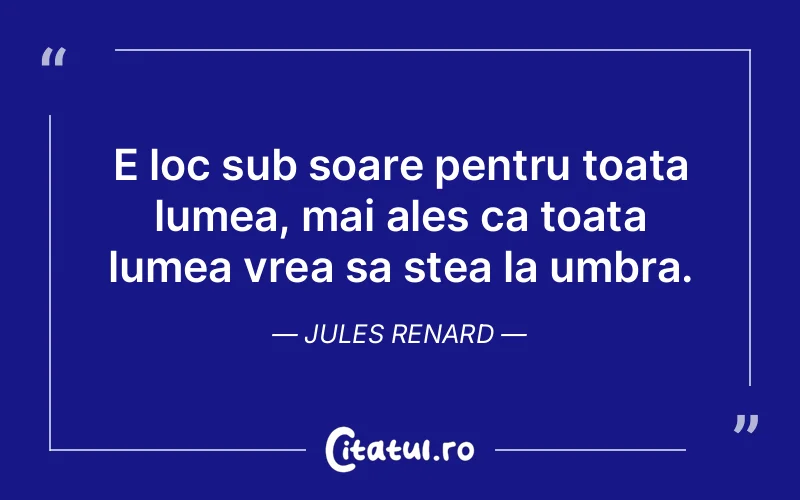Citat Jules Renard - citate viata